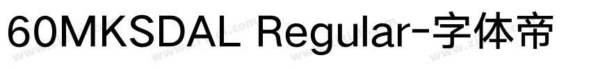 60MKSDAL Regular字体转换